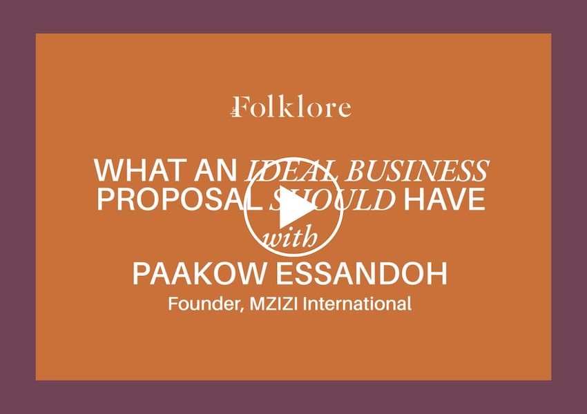 5 in 5: What an Ideal Business Proposal Should Have by Paakow Essandoh