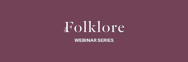 The Folklore Webinar series